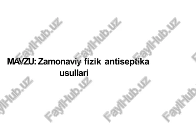 zamonaviy fizik antiseptika usullari — PPTX