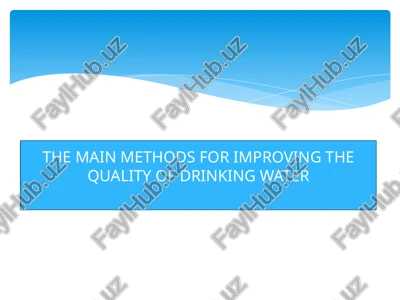 the main methods for improving the quality of drinking water — PPTX