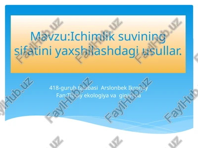 ichimliksuvining sifatini yaxshilash — PPTX