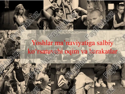 yoshlar ma’naviyatiga salbiy kor'satuvchi o‘qim va harakatlar — PPTX