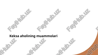 keksa aholining muammolari — PPTX