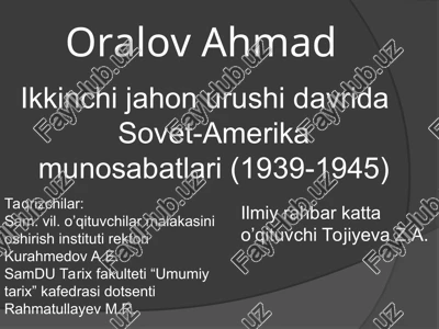 ikkinchi jahon urushi davrida sovet-amerika munosabatlari (1939-1945) — PPT