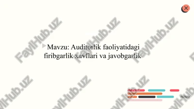 auditorlik faoliyatidagi firibgarlik xavflari va javobgarlik — PPTX