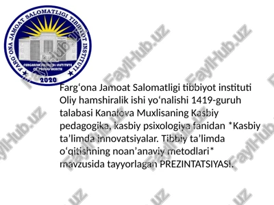 kasbiy taʼlimda innovatsiyalar. tibbiy taʼlimda oʻqitishning noanʼanaviy metodlari prezintatsiyasi — PPTX