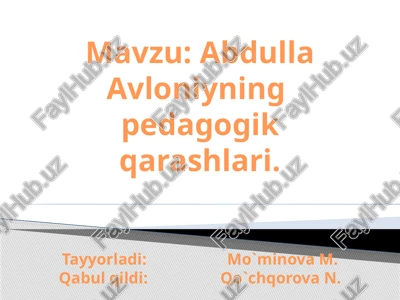 abdulla avloniyning pedagogik qarashlari — PPTX