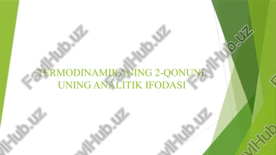 termodinamikaning 2-qonuni. uning analitik ifodasi — PPTX