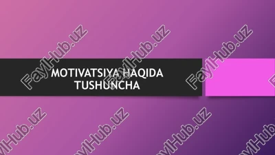 motivatsiya haqida tushuncha — PPTX