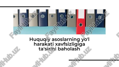 huquqiy asoslarning yo'l harakati xavfsizligiga ta'sirini baholash — PDF