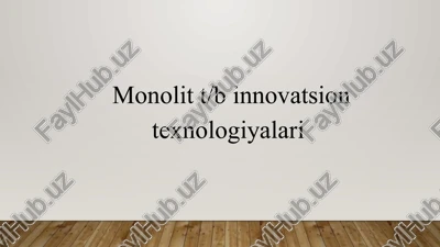 monolit t/b innovatsion texnologiyalari — PPTX