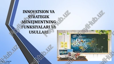 innovatsion va strategik menejmentning funksiyalari va usullari — PPT