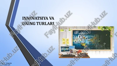 innovatsiya va uning turlari — PPT