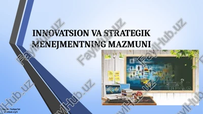 innovatsion va strategik menejmentning mazmuni — PPT