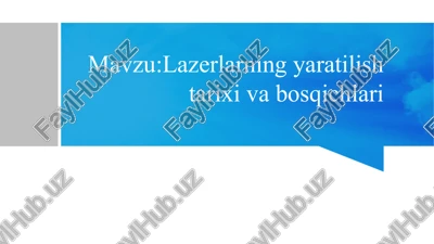 lazerlarning yaratilishi tarixi va bosqichlari — PPTX