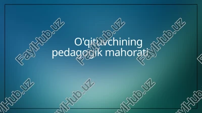 pedagogik mahoratning ta'rifi — PPTX