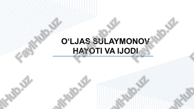 o‘ljas sulaymonov hayoti va ijodi — PPTX