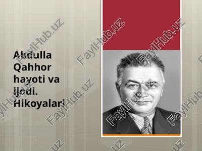 abdulla qahhor hayoti va ijodi. hikoyalari — PPTX
