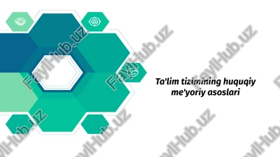 ta'lim tizimining huquqiy asoslari — PPTX