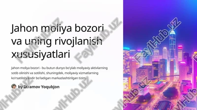 jahon moliya bozori va uning rivojlanish xususiyatlari — PPTX