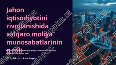 xalqaro moliya munosabatlarining roli — PPTX