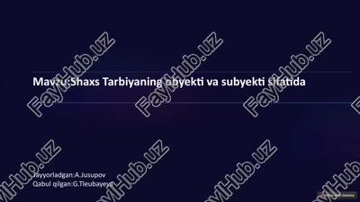 shaxs tarbiyasi va uning jihatlari — PPTX