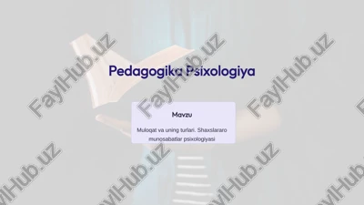 muloqat va uning turlari. shaxslararo munosabatlar psixologiyasi — PPTX