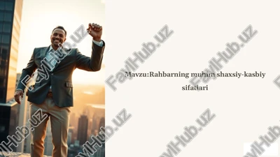 rahbarning muhim shaxsiy-kasbiy sifatlari — PPTX