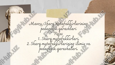 sharq mutafakkirlarining pedagogik qarashlari — PPTX