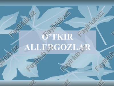 o’tkir allergozlar — PPTX