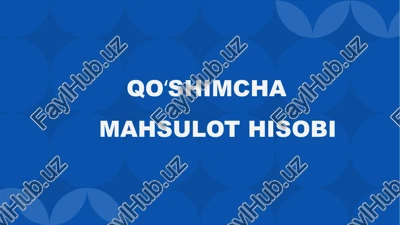 qo'shimcha mahsulot hisobi — PPTX