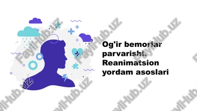 og'ir bemorlar parvarishi. reanimatsion yordam asoslari — PPTX
