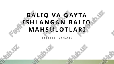 baliq va qayta ishlangan baliq mahsulotlari — PPTX