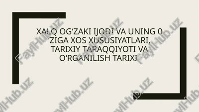 xalq og'zaki ijodi va uning o'ziga xos xususiyatlari — PPTX
