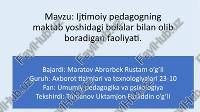 ijtimoiy pedagogning maktab yoshidagi bolalar bilan olib boradigan faoliyati — PPTX