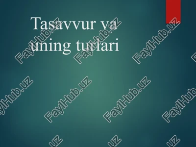 tasavvur va uning turlari — PPTX