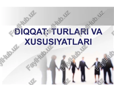 diqqat turlari va xususiyatlari — PPTX