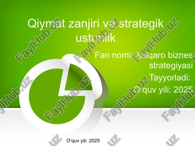 taqdimot. qiymat zanjiri vastrategik ustunlik — PPTX