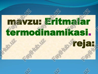 eritmalar termodinamikasi — PPT