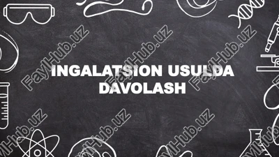 ingalatsion usulda davolash — PPTX