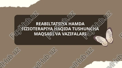 reabiltatsiya hamda fizioterapiya haqida tushuncha maqsadi va vazifalari — PPTX