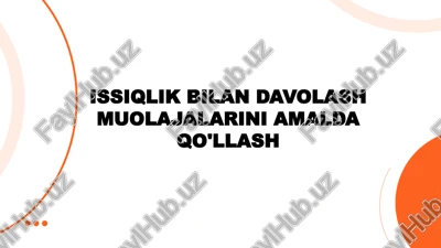 issiqlik bilan davolash muolajalarini amalda qollash — PPTX