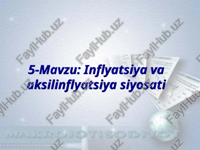inflyatsiya va aksilinflyatsiya siyosati — PPT