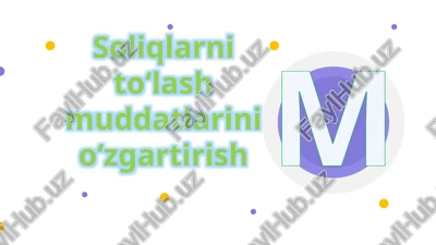 soliqlarni to‘lash muddatlarini o‘zgartirish — PPTX