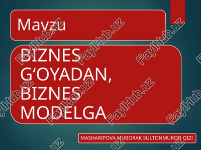 biznes g‘oya va modeli — PPTX