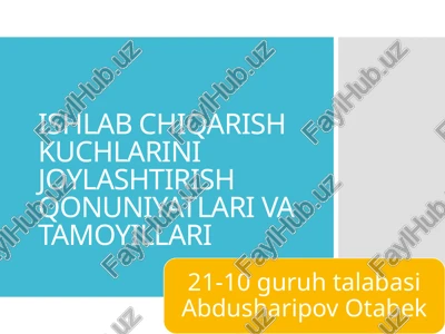 ishlab chiqarish kuchlarini joylashtirish qonuniyatlari va tamoyillari — PPTX