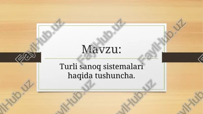turli sanoq sistemalari haqida tushuncha. — PPTX