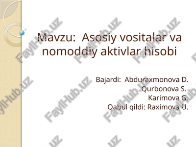 asosiy vositalar va nomoddiy aktivlar hisobi — PPT