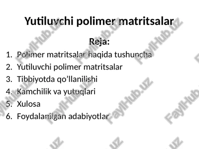 yutiluvchi polimer matritsalar — PPTX
