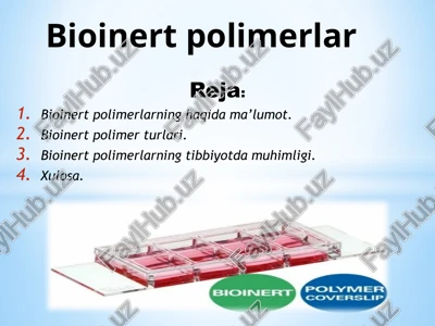 bioinertpolimerlar haqida ma'lumot — PPTX