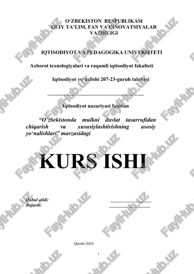 o‘zbekistonda mulkni davlat tasarrufidan chiqarish va xususiylashtirishning asosiy yo‘nalishlari kurs ishi — DOCX