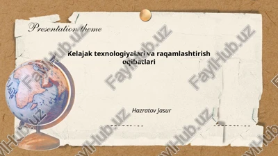kelajak texnologiyalari va raqamlashtirish oqibatlari — PPTX